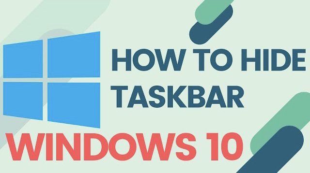 How To Hide Taskbar In Windows 10 Lotus Geek One Stop Solution For