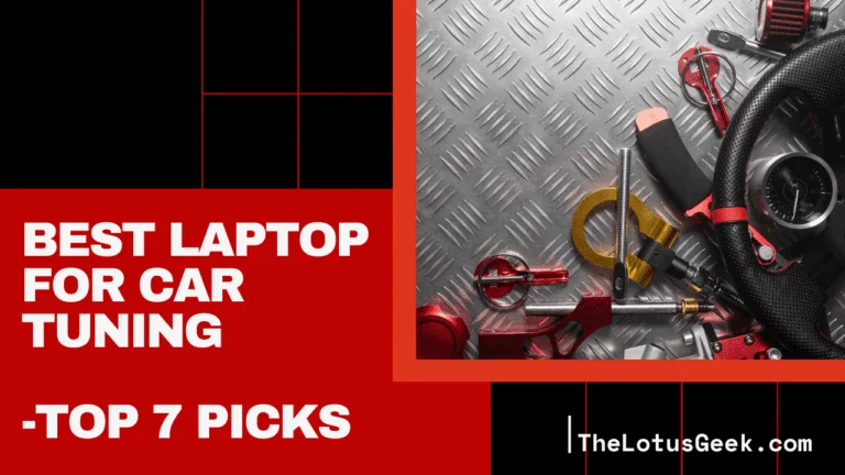 Best Laptop for Tuning Cars